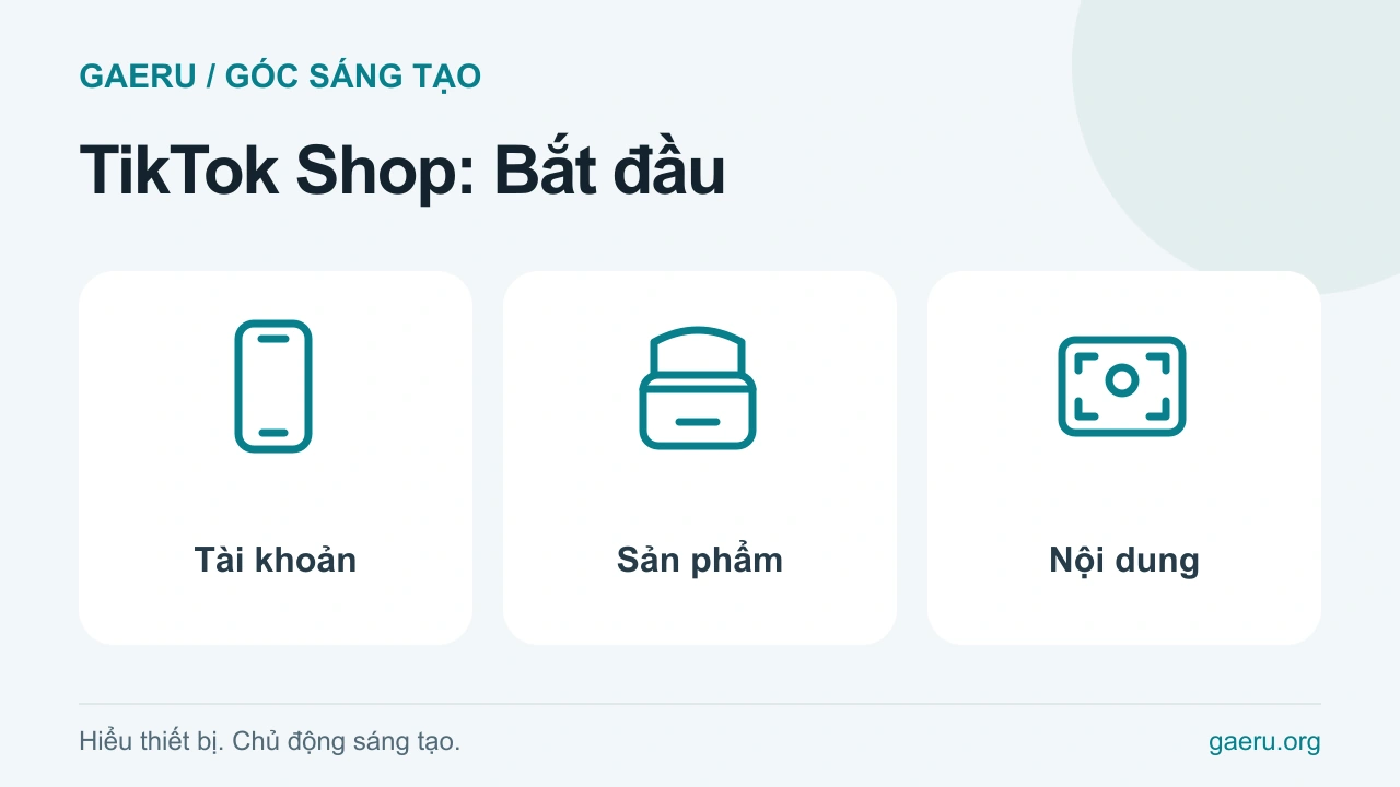 Minh họa TikTok Shop: Bắt đầu: Tài khoản, Sản phẩm, Nội dung
