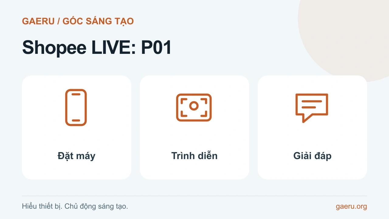 Minh họa Shopee LIVE: P01: Đặt máy, Trình diễn, Giải đáp